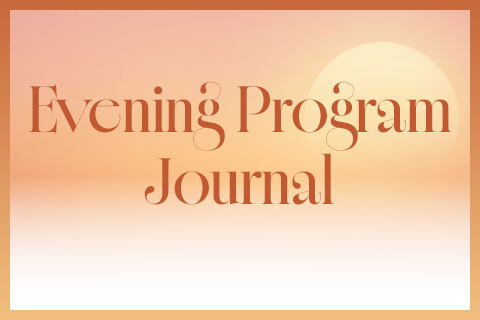 Evening Program Journal